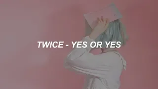 TWICE "YES or YES" Easy Lyrics