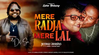 Mere Radja Mere Lal - Tribute To Kishen Bholasing by Motimala Bholasing