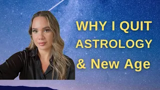 Why I Quit the New Age & Astrology | Exposing Satan's Lies