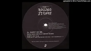 The Rolling Stones - Saint Of Me (Deep Dish 'Grunge Garage' Dub)
