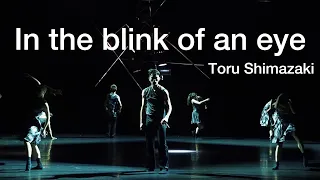 In the blink of an eye by Toru Shimazaki, performed by Dance Forum Taipei