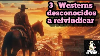 3 Westerns desconocidos a reivindicar.