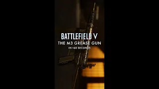 The M3 Grease Gun in Less Than 60 Seconds | Battlefield V