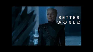 (GoT) Daenerys Targaryen | Better World [+8x6]
