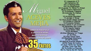 Miguel Aceves Mejia Exito- Sus Mejores Canciones Rancheras Mexicanas- Lo Mejor De Lo Mejor