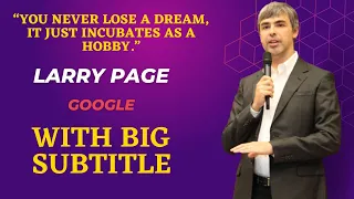 English Speech, Motivational Speech | Larry Page, Google | English Big Subtitle