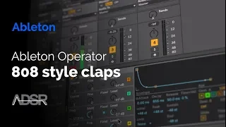 808 style claps with Ableton Operator