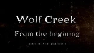Wolf Creek From the beginning
