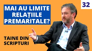 Mai au limite relațiile premaritale? | Taine din Scripturi | E32