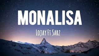 Lojay Ft Sarz - Monalisa (lyrics)