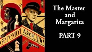 The Master and Margarita - #9/33 - Mikhail Bulgakov - Ма́стер и Маргари́та - AUDIO