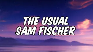 Sam Fischer - The Usual (Lyrics Video)