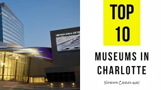 TOP 13. Best Museums in Charlotte - North Carolina