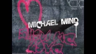 Michael Mind - Show Me Love