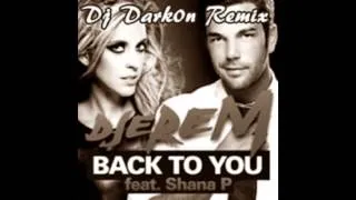 Djerem & Shana P - Back to you (Dj Dark0n Remix)