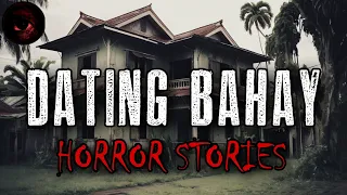 DATING BAHAY HORROR STORIES | True Stories | Tagalog Horror Stories | Malikmata