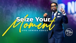 "Seize Your Moment!" // Pastor John F. Hannah [ SERMON ]
