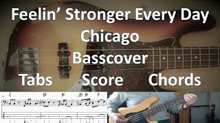 Chicago Feelin' stronger every day. Bass Cover Tabs Score Notation Chords Transcription Peter Cetera