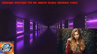 Giuseppe Ottaviani-Till the sunrise Sergey Salekhov remix
