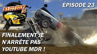 [FR] FLATOUT 2 - FINALLY IT WAS A SKETCH! 😅 | EPISODE 23