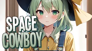 Nightcore - Space Cowboy | Luca Testa, Tava & Margad [Sped Up]