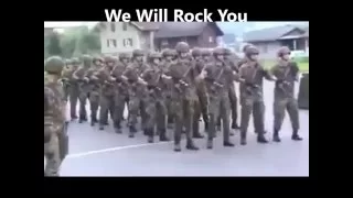 We Will Rock You by soldiers