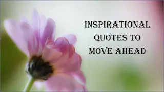 Motivational Quotes to Move Ahead in Life/ Motivational Quotes / Inspiring Quotes / Quotes / Quotzee