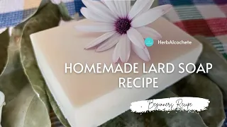Homemade Lard Soap Recipe