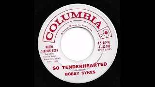 Bobby Sykes - So Tenderhearted