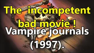 Vampire Journals (1997) movie review/RANT.