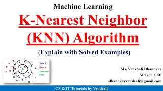 ML 21 : K-Nearest Neighbor (KNN) Algorithm Working with Solved Examples