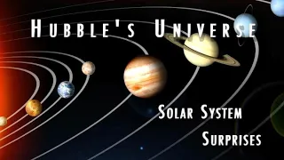 Solar System Surprises : Hubble’s Universe