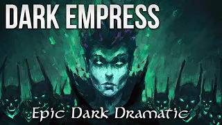 DARK EMPRESS - Pure Epicness | Most Dark Dramatic Orchestral Battle Music Mix #battlemusic