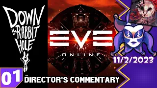 Down the Rabbit Hole: Eve Online (Director's Comentary) W/Fredrik Knudsen and Ryan Probert