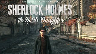 SHERLOCK HOLMES: THE DEVIL'S DAUGHTER #1 | ПЕРВОЕ ДЕЛО