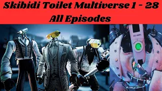 Skibidi Toilet Multiverse 1 - 28 All Episodes #psboom