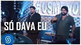 César Menotti & Fabiano - Só Dava Eu (Não Importa o Lugar) [Vídeo Oficial]