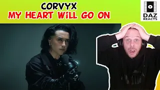 Daz Reacts To Corvyx - My Heart Will Go On  (Celine Dion Cover)