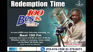 Bess 100 FM - Apostle Clive Campbell- Redemption Time - [April 6 2024]