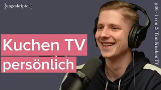 KuchenTVs Aufstieg: so hat er's geschafft - Tim {ungeskriptet} Teil 1 von 2