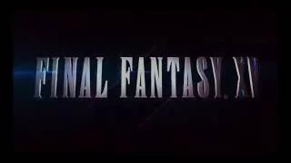 GMV| Final Fantasy XV/15