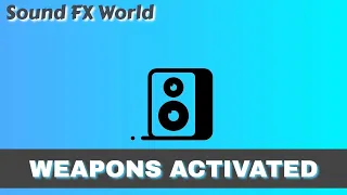 Weapons Activated - SFX