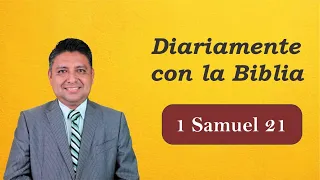 1 Samuel 21 David huye del rey Saúl, reavivados por su palabra