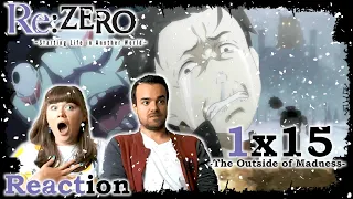 The Outside of Madness - Re:ZERO 1x15 Reaction