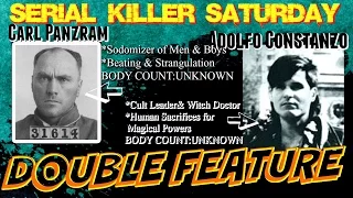 SERIAL SATURDAY-DOUBLE FEATURE-CARL PANZRAM&ADOLFO CONSTANZO