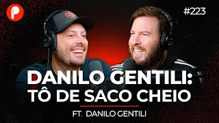 DANILO GENTILI: VIDA, CARREIRA E NEGÓCIOS | PrimoCast 223