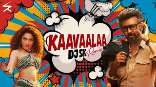 Kaavaalaa Remix - DJ SK | JAILER |  Superstar Rajinikanth |  Tamannaah