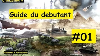 CIVILIZATION V - Guide du débutant #01