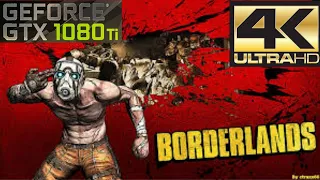 Borderlands (4k 60fps ) GTX 1080 Ti