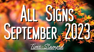 All Signs September 2023 Reading ❤️ Time Stamped 🍁